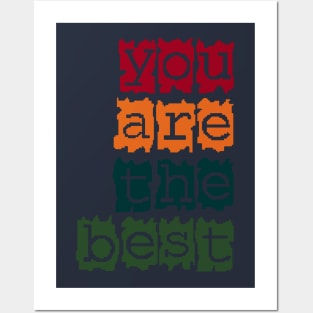 You are the best Posters and Art